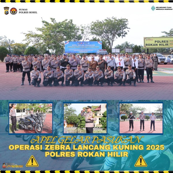 Polres Rokan Hilir Gelar Apel Gelar Pasukan Operasi Zebra Lancang Kuning Tahun 2025