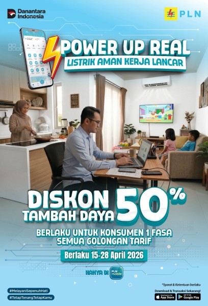 PLN Hadirkan Promo “Power Up Real”, Diskon Tambah Daya 50%