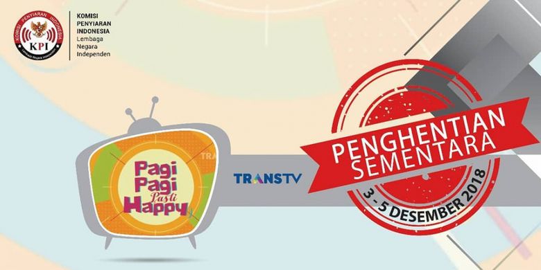 KPI Hentikan Sementara Program Pagi Pagi Pasti Happy Trans TV